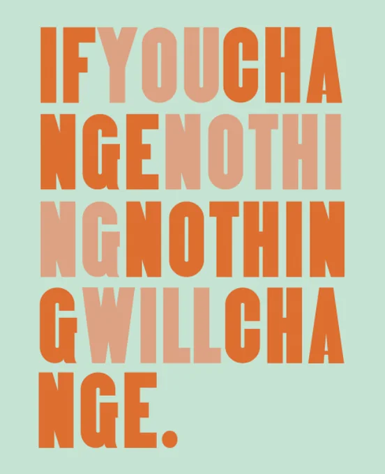Typography poster — If you change nothing